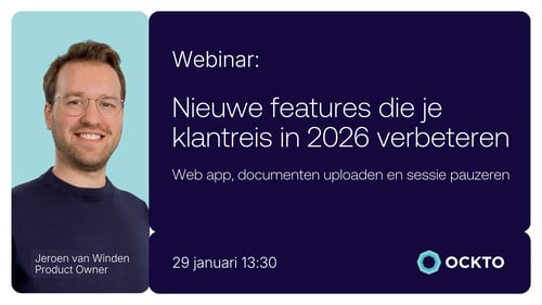 Webinar Jeroen Nieuwe Ockto-features die de klantreis in 2026 fundamenteel verbeteren  (2)